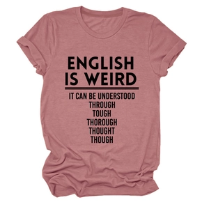 Detail of English Is Weird slogan print on mauve cotton crew neck short sleeve T-shirt