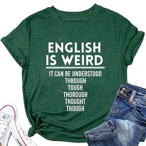 English Is Weird Slogan Women T-Shirt Round Neck Short Sleeve Cotton Blend Casual Summer Top