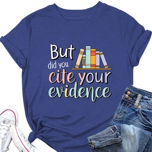 Flat lay of blue cotton t-shirt with book graphic and 'But did you cite your evidence' text