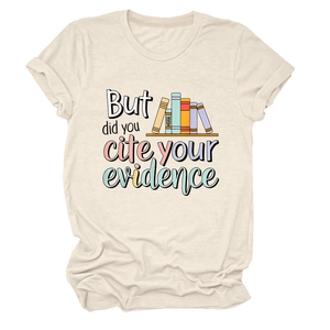 Detail of beige round neck T-shirt with 'But did you cite your evidence' book print