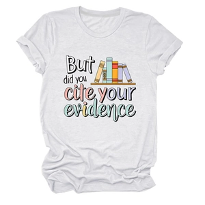 Detail of white cotton T-shirt featuring academic book graphic and cite your evidence slogan