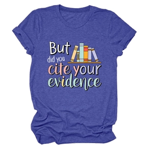 Close-up of heather navy blue T-shirt featuring 'But did you cite your evidence' text