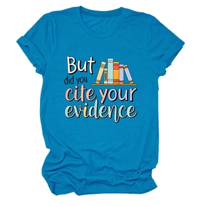 Detail of bright blue cotton t-shirt with 'But did you cite your evidence' print