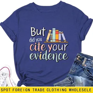 Women Casual Cotton Blend T-Shirt But Did You Cite Your Evidence Book Print Round Neck Short Sleeve Loose Daily Top