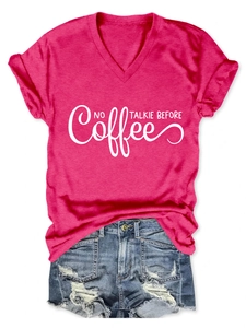 Detail of V-neck heathered dark rose T-shirt with NO Coffee TALKIE BEFORE text print