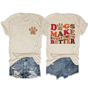 Front and back view of beige cotton T-shirt featuring 'Dogs Make Everything Better' print