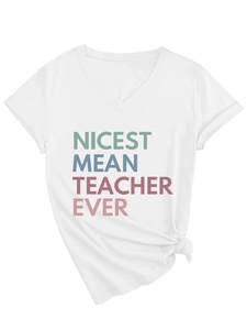 Close-up of the white V-neck T-shirt with Nicest Mean Teacher Ever print and front knot detail