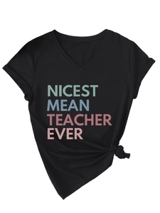 Detail of V-neck black cotton t-shirt featuring colorful Nicest Mean Teacher Ever print