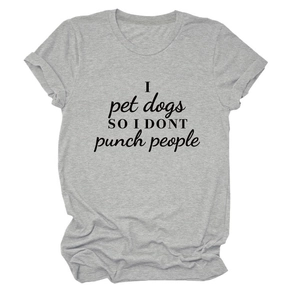 Detailed view of grey crew neck T-shirt with black I pet dogs funny slogan print