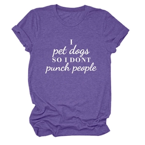 Close-up of purple crew neck t-shirt with I pet dogs so I dont punch people text print