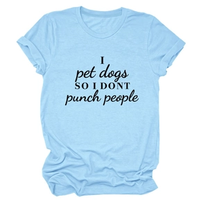 Detail of light blue cotton T-shirt featuring funny black typography for dog lovers