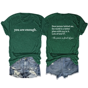 Front and back views of dark green cotton T-shirt with 'you are enough' typography print