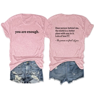 Detailed front and back views of pink Dear Person Behind Me T-shirt with inspirational text