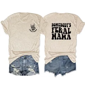 Women Somebody Feral Mama Graphic T-Shirt Cotton Blend Round Neck Short Sleeve Retro Streetwear Loose Casual Top