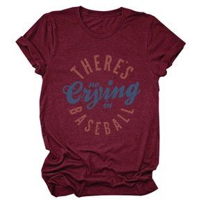 Close-up of burgundy cotton T-shirt with white There's No Crying In Baseball printed text