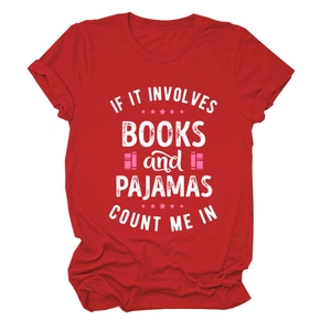 Detail of red cotton t-shirt featuring white text print If It Involves Books And Pajamas