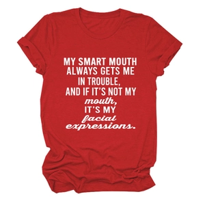 Flat lay of a red cotton T-shirt with white my smart mouth always gets me lettering
