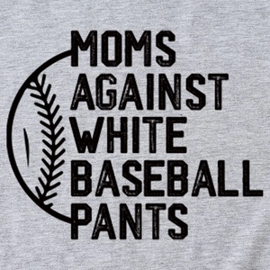 T-shirt gris Moms Against White Baseball Pants avec texte graphique noir et motif de baseball