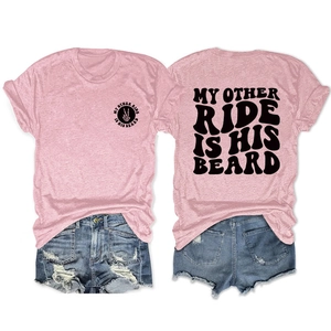 Pink crew neck t-shirt featuring dual-sided MY OTHER RIDE IS HIS BEARD graphic print