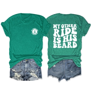 Front and back view of green t-shirt with My Other Ride Is His Beard slogan print