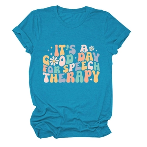 Detail of teal cotton T-shirt featuring IT'S A GOOD DAY FOR SPEECH THERAPY text