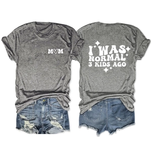 Front and back view of grey MOM t-shirt with I Was Normal 3 Kids Ago slogan