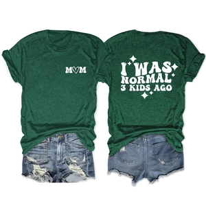 Front and back view of a dark green T-shirt featuring I Was Normal 3 Kids Ago slogan