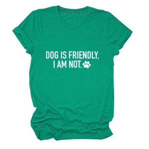 Close-up of green crew neck T-shirt with white Dog Is Friendly slogan print