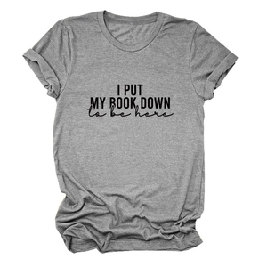 Grey cotton T-shirt featuring 'I put my book down' text print with rolled sleeves