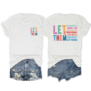 Vue avant et arrière du T-shirt blanc avec imprimé Let Them Misunderstand You