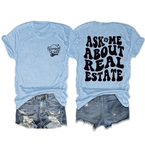Light blue Ask Me About Real Estate crew neck T-shirt with double-sided graphic prints