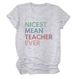 Detail of grey heather t-shirt featuring colorful Nicest Mean Teacher Ever text print