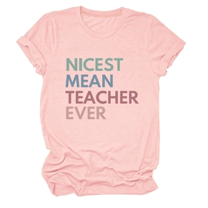 Detail of pink cotton T-shirt featuring Nicest Mean Teacher Ever colorful text print