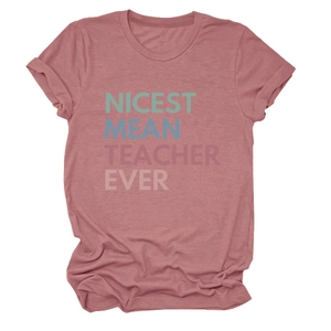 Detail of NICEST MEAN TEACHER EVER colorful text print on mauve cotton t-shirt