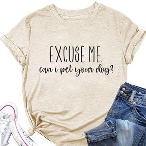 Close-up of beige round-neck t-shirt with 'EXCUSE ME. can i pet your dog?' text print