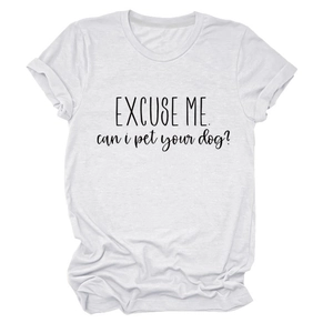 Detail of EXCUSE ME CAN I PET YOUR DOG text printed on white cotton crewneck t-shirt