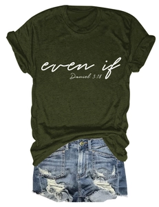 Close-up of olive green crew neck tee with white even if Daniel 3:18 text print