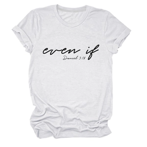 Detail of white cotton T-shirt featuring even if Daniel 3:18 text and rolled sleeve cuffs