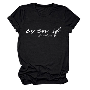 Detail of soft black crewneck t-shirt with white even if Daniel 3:18 text print