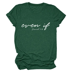 Detail of dark green crewneck t-shirt with white even if Daniel 3:18 text print