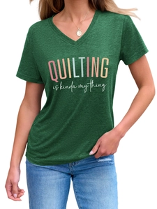 Detail of dark green V-neck T-shirt with 'Quilting is kinda my thing' slogan print