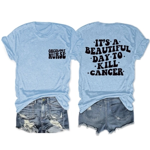 T-shirt bleu clair Oncology Nurse avec imprimé It's A Beautiful Day To Kill Cancer au dos