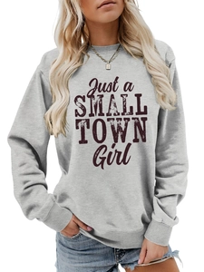 Close-up of Just a Small Town Girl print on light grey fleece casual sweatshirt
