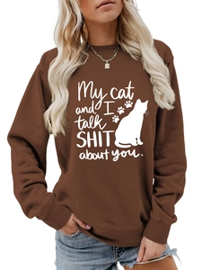 Detail of coffee brown sweatshirt featuring humorous My cat and I talk SHIT about you print