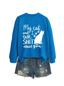Detail showing the royal blue sweatshirt with My cat and I talk SHIT about you print