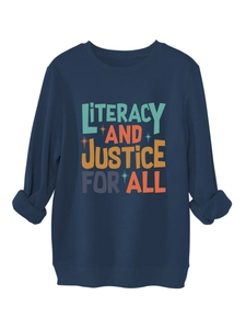 Detail of navy blue sweatshirt showing literacy and justice for all artistic printing
