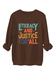Detail of Literacy and Justice For All print on brown crewneck sweatshirt