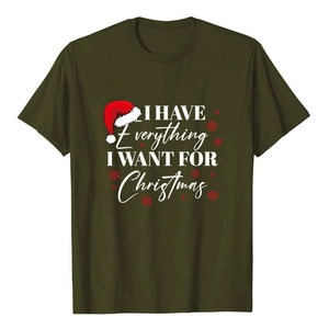 Dark green casual crew neck T-shirt with 'I Have Everything I Want For Christmas' print