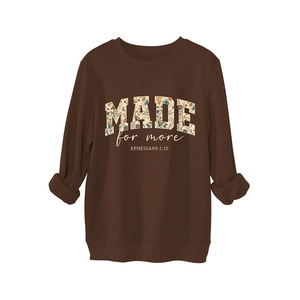 Brown crewneck sweatshirt with MADE for more floral print and Ephesians quote