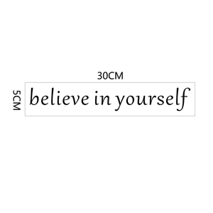 Believe in yourself motivational wall sticker black font 30x5cm for home decoration